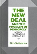 New Deal and the Problem of Monopoly