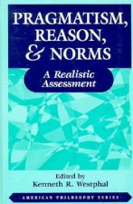 Pragmatism, Reason, and Norms