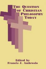 Question of Christian Philosophy Today