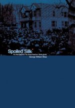 Spoiled Silk