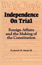 Independence on Trial