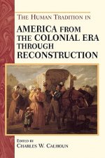 Human Tradition in America from the Colonial Era through Reconstruction