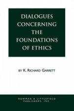 Dialogues Concerning the Foundations of Ethics