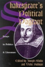Shakespeare's Political Pageant