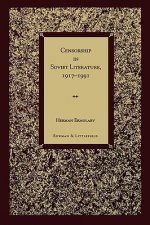 Censorship in Soviet Literature, 1917-1991