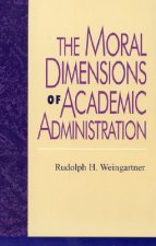 Moral Dimensions of Academic Administration