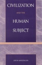 Civilization and the Human Subject