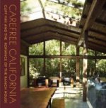 Carefree California: Cliff May and the Romance of the Ranch House