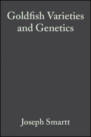 Goldfish Varieties and Genetics - A Handbook for Breeders