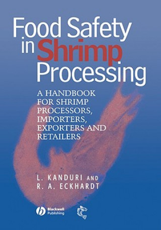 Food Safety in Shrimp Processing - A Handbook for Shrimp Processors, Importers, Exporters and Retailers