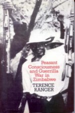 Peasant Consciousness and Guerrilla War in Zimbabwe