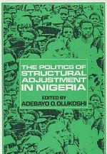 Politics of Structural Adjustment in Nigeria