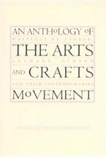 Anthology of the Arts and Crafts Movement
