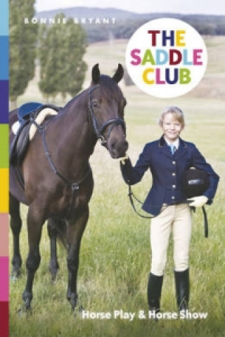 Saddle Club: Horse Play & Horse Show