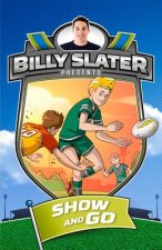 Billy Slater 3: Show and Go