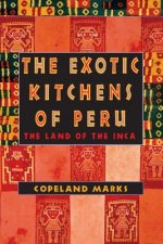 Exotic Kitchens of Peru