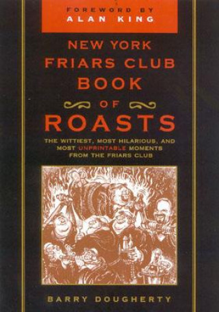 New York Friars Club Book of Roasts