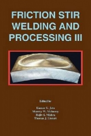 Friction Stir Welding and Processing III