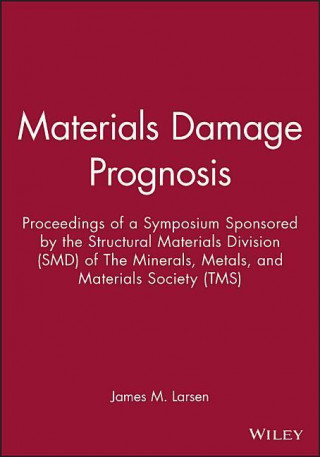 Materials Damage Prognosis
