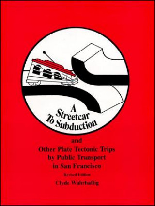 Streetcar to Subduction and Other Plate Tectonic Trips by Public Transport in San Francisco