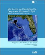 Monitoring and Modeling the Deepwater Horizon Oil Spill - A Record Breaking Enterprise, Geophysical Monograph 195