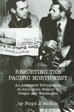 Reporting the Pacific Northwest