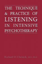 Technique and Practice of Listening in Intensive Psychotherapy