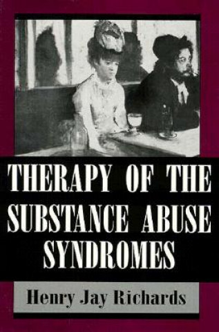 Therapy of the Substance Abuse Syndromes