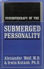 Psychotherapy of the Submerged Personality
