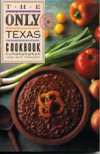 Only Texas Cookbook
