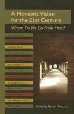 Monastic Vision for the Twenty-first Century