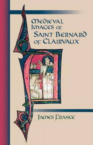 Medieval Images of Saint Bernard of Clairaux