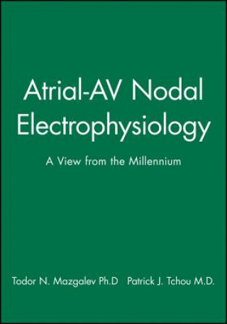 Atrial-AV Nodal Electrophysiology - A View from the Millennium