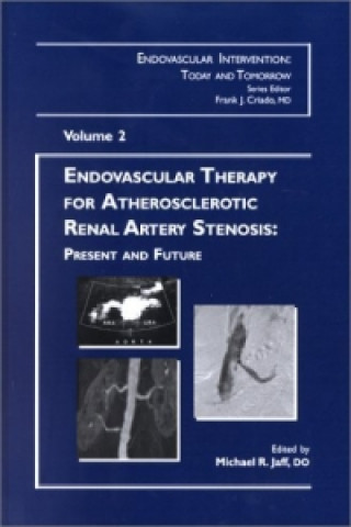 Endovascular Therapy for Atherosclerotic Renal Artery Stenosis:Present and Future Volume 2