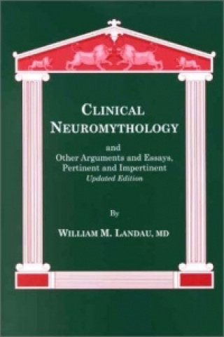 Clinical Neuromythology