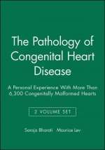 Pathology of Congenital Heart Disease - A Personal Experience With More Than 6,300 Congenitally Malformed Hearts 2V Set