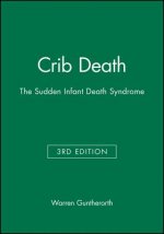 Crib Death - The Sudden Infant Death Syndrome 3e