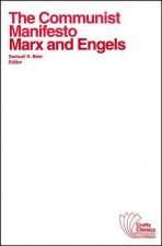 Communist Manifesto - with selections from The Eighteenth Brumaire of Louis Bonaparte and Capital by Karl Marxx