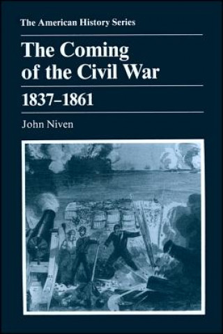 Coming of the Civil War 1837 - 1861