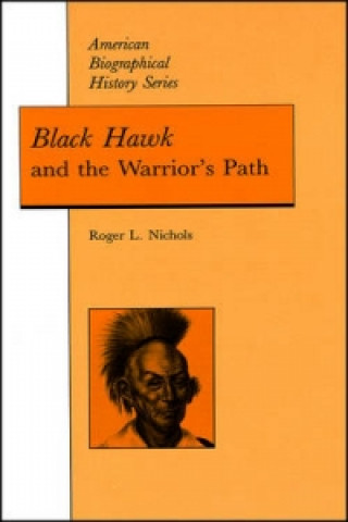 Black Hawk and the Warrior's Path