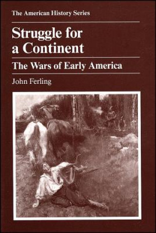 Struggle for a Continent - The Wars of Early America