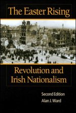 Easter Rising - Revolution and Irish Nationalism 2e