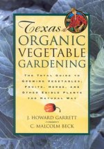 Texas Organic Vegetable Gardening