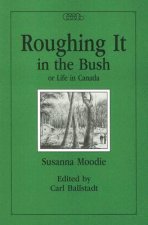 Roughing it in the Bush or Life in Canada