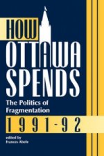 How Ottawa Spends, 1991-1992
