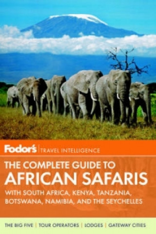 Fodor's the Complete Guide to African Safaris