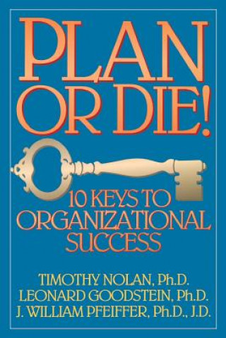 Plan or Die: 10 Keys to Organizational Success (Pa (Paper)
