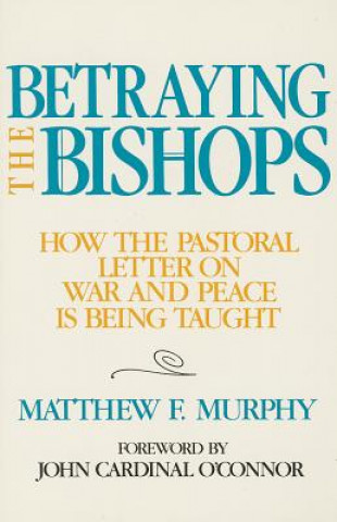 Betraying the Bishops