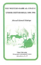 Western Bahr Al Ghazal under British Rule, 1898-1956