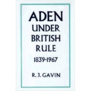 Aden Under British Rule, 1939-67